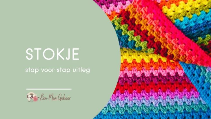 Hoe haak je een stokje?